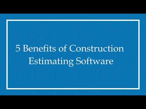 5 Benefits of Construction Cost Estimating Software