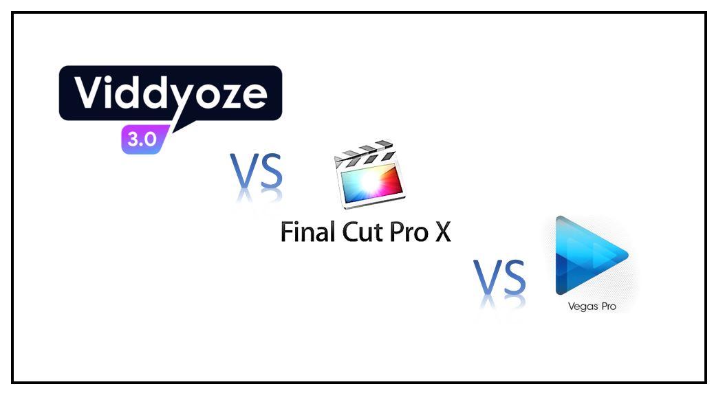 Viddyoze 3.0 vs Final Cut Pro vs Vegas Pro | Alternative Video Editing  Software Programs Review : MunchWeb